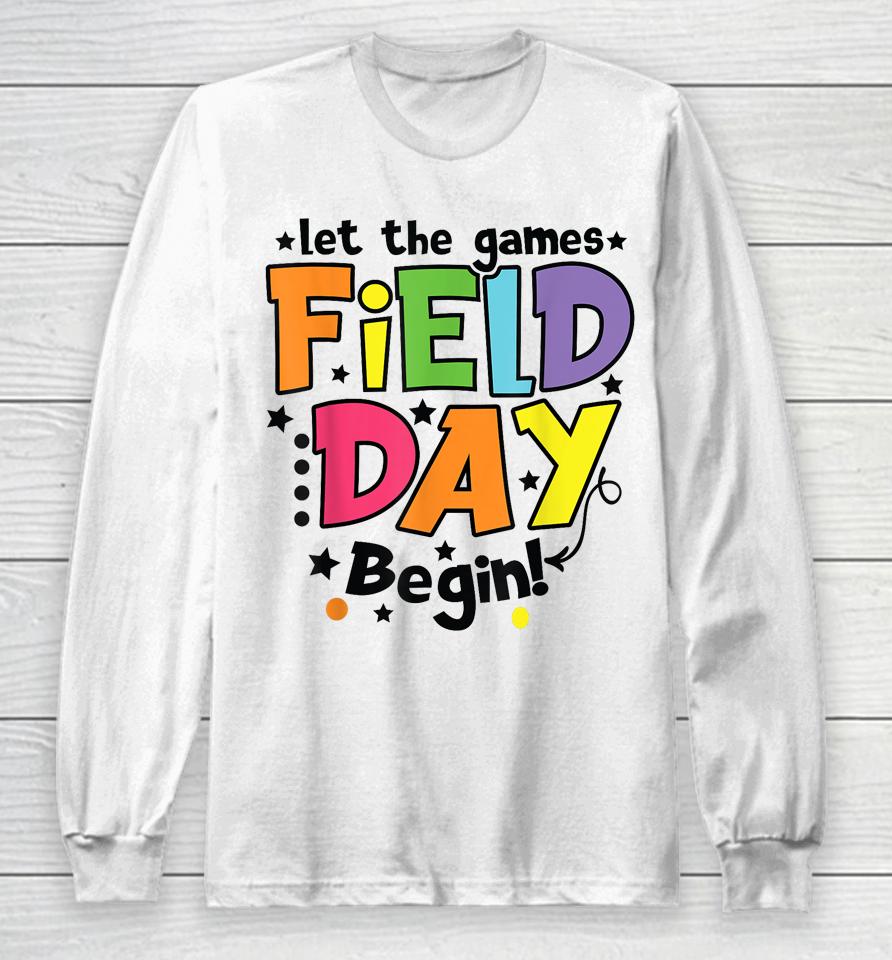 Field Day Let Games Start Kids Boys Girls Teachers Long Sleeve T-Shirt