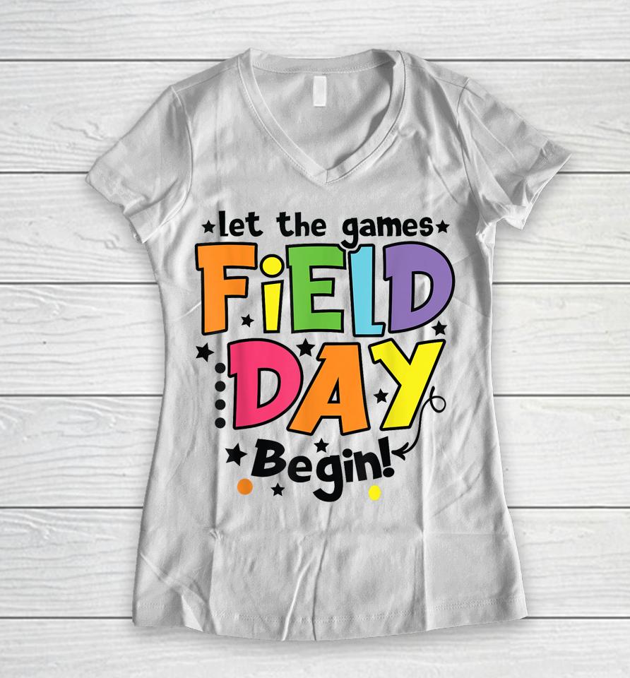 Field Day Let Games Start Kids Boys Girls Teachers Women V-Neck T-Shirt