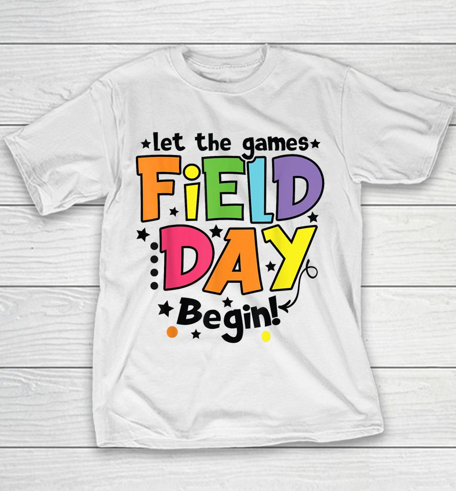 Field Day Let Games Start Kids Boys Girls Teachers Youth T-Shirt