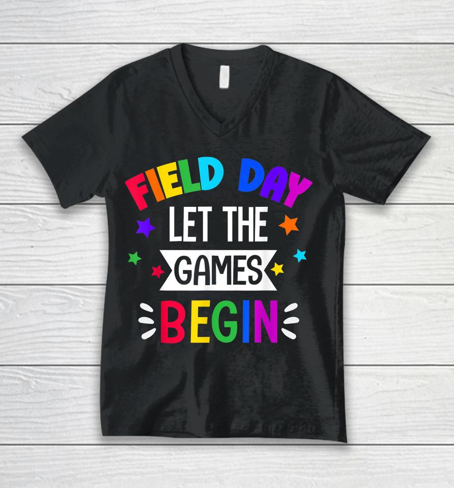 Field Day Let The Games Begin Kids Last Day Of School Unisex V-Neck T-Shirt