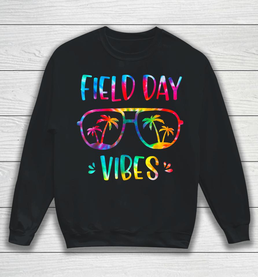 Field Day Vibes Funny Shirt For Teacher Kids Field Day 2022 Sweatshirt