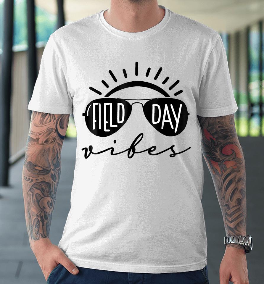 Field Day Vibes Funny Shirt For Teacher Kids Field Day 2023 Premium T-Shirt