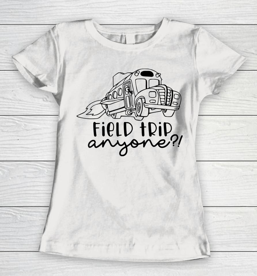 Field Trip Anyone Magic School Bus Science Teacher Women T-Shirt