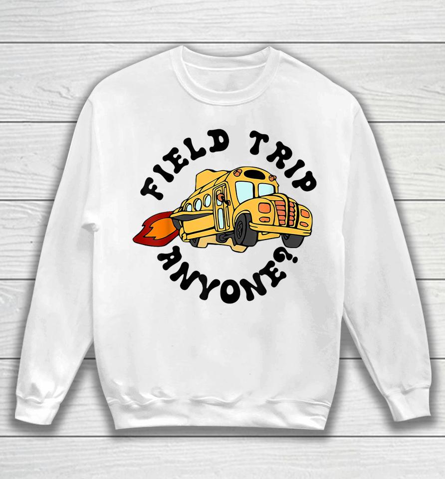 Field Trip Anyone Magic School Bus Seatbelts Everyone Sweatshirt