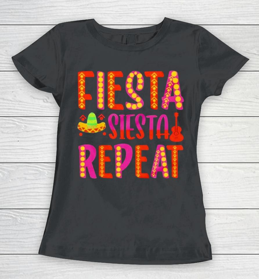 Fiesta Siesta Repeat Funny Cinco De Mayo Women T-Shirt