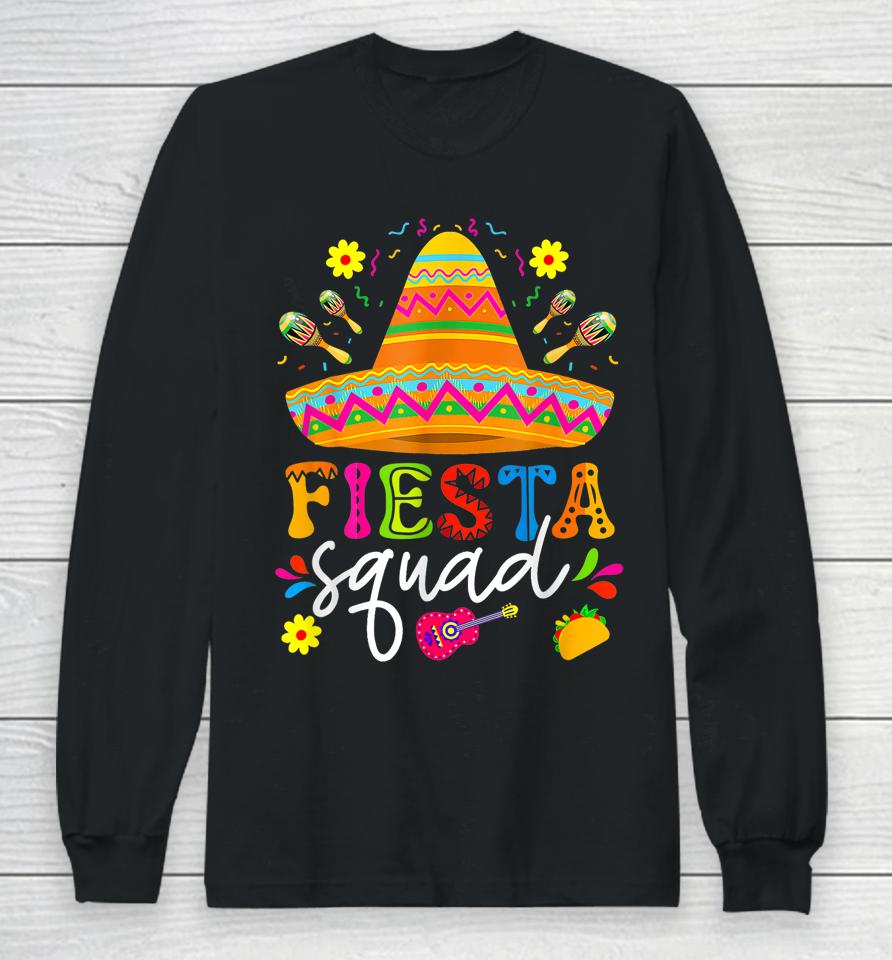 Fiesta Squad Cinco De Mayo Mexican Party Family Group Long Sleeve T-Shirt