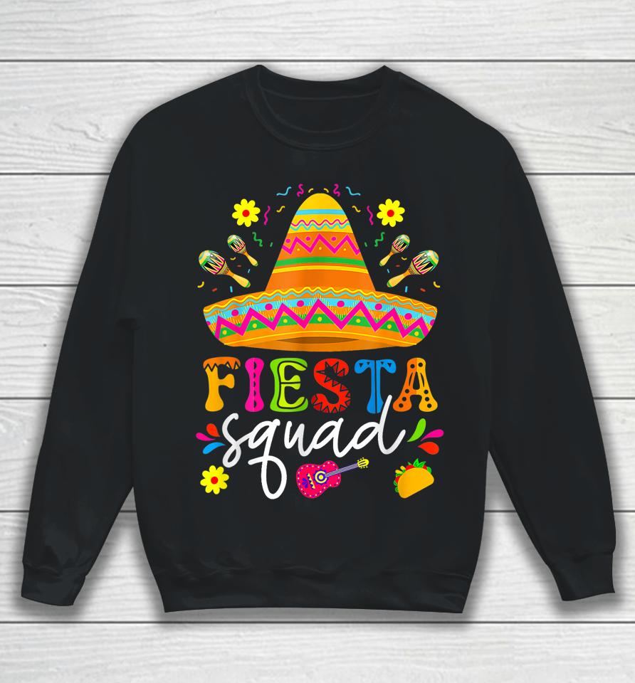 Fiesta Squad Cinco De Mayo Mexican Party Family Group Sweatshirt