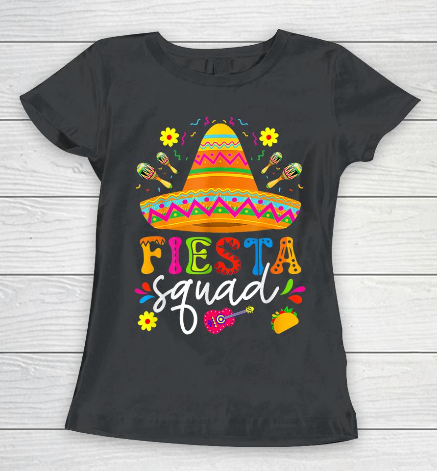 Fiesta Squad Cinco De Mayo Mexican Party Family Group Women T-Shirt