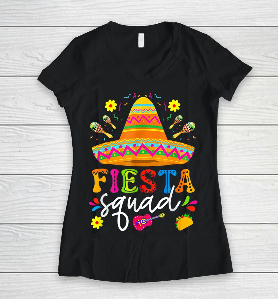 Fiesta Squad Cinco De Mayo Mexican Party Family Group Women V-Neck T-Shirt