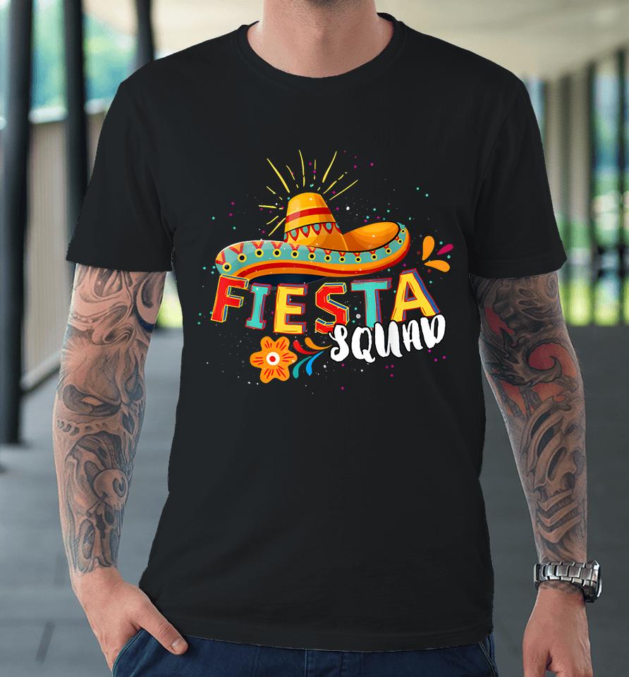 Fiesta Squad Cinco De Mayo Mexican Sombrero Group Family Premium T-Shirt