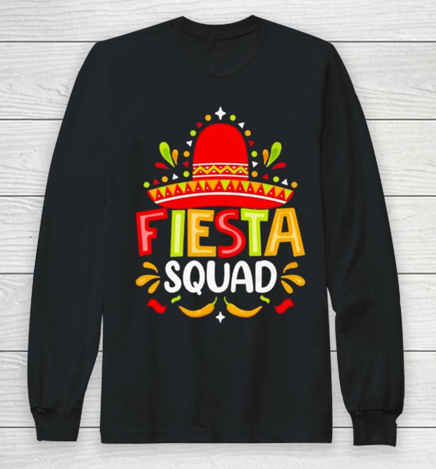 Fiesta Squad Cinco De Mayo Long Sleeve T-Shirt