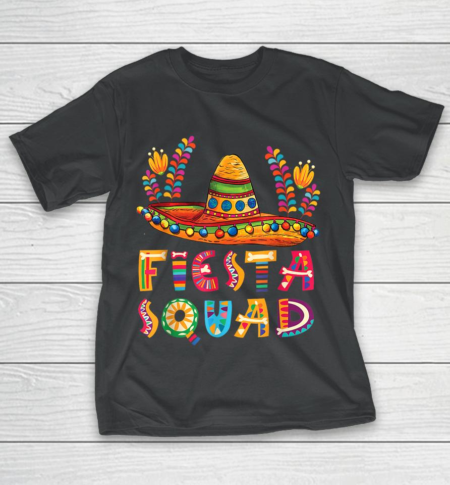 Fiesta Squad Mexican Party Cinco De Mayo, Cinco De Mayo Tee T-Shirt