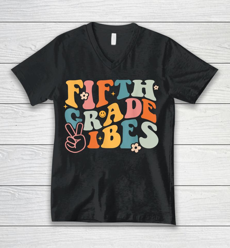 Fifth Grade Vibes - 1St Day Of School 5Th Grade Team Retro Unisex V-Neck T-Shirt