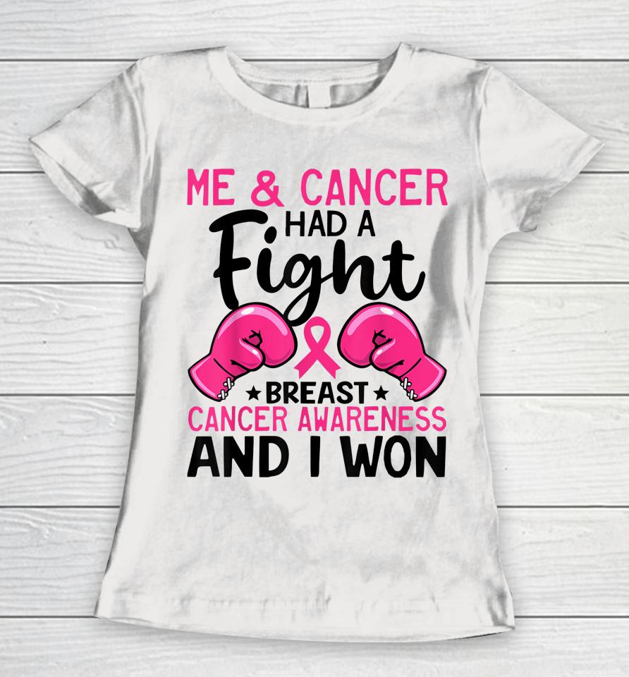 Fight Breast Cancer I Won Breast Cancer Survivor Support Women T-Shirt