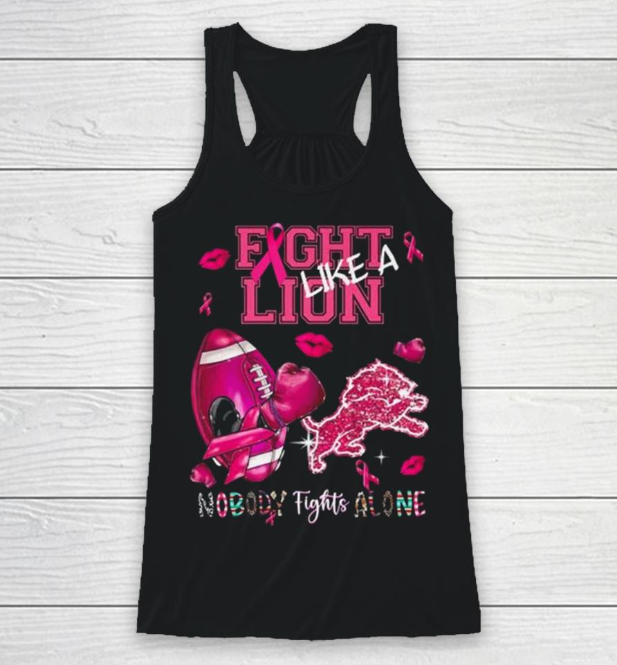 Fight Like A Lion Breast Cancer Nobody Fights Alone Racerback Tank
