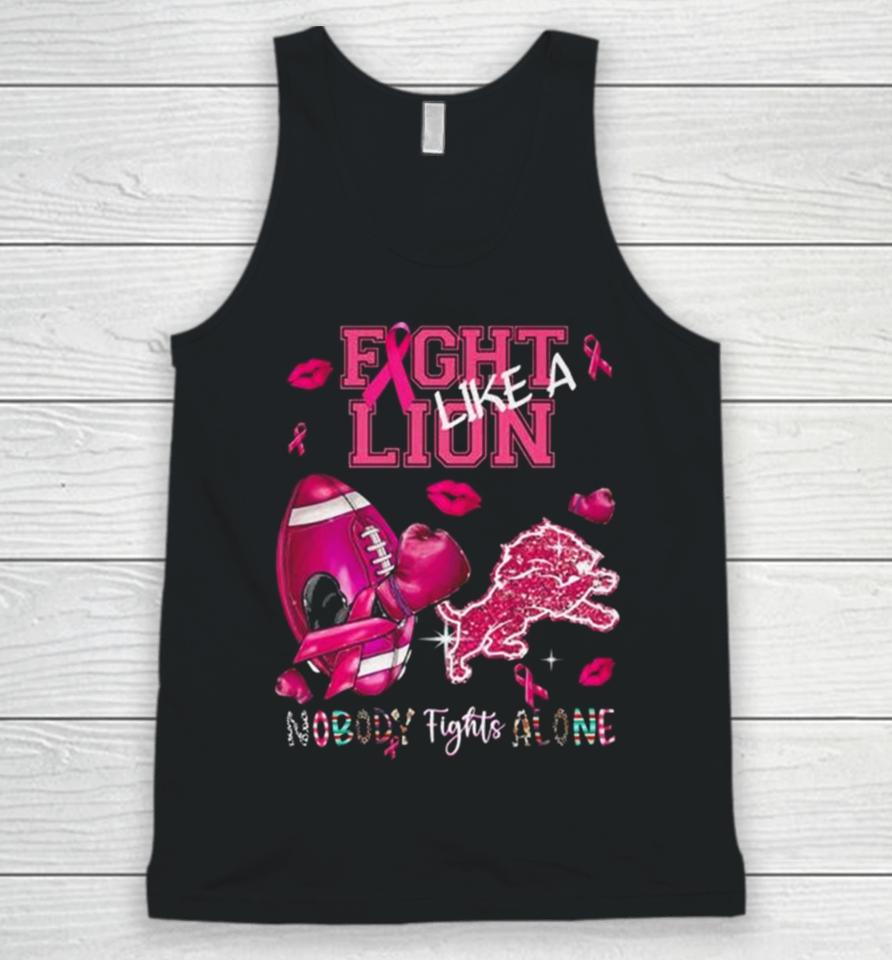 Fight Like A Lion Breast Cancer Nobody Fights Alone Unisex Tank Top