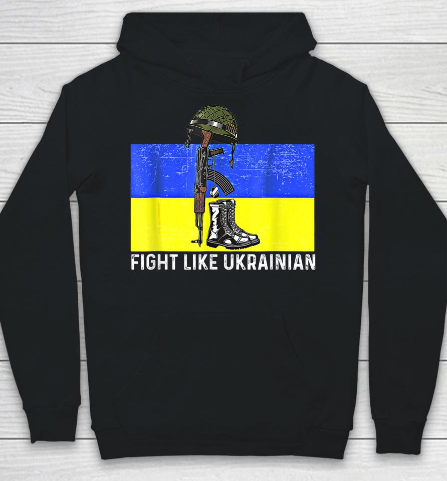 Fight Like Ukrainian Hoodie