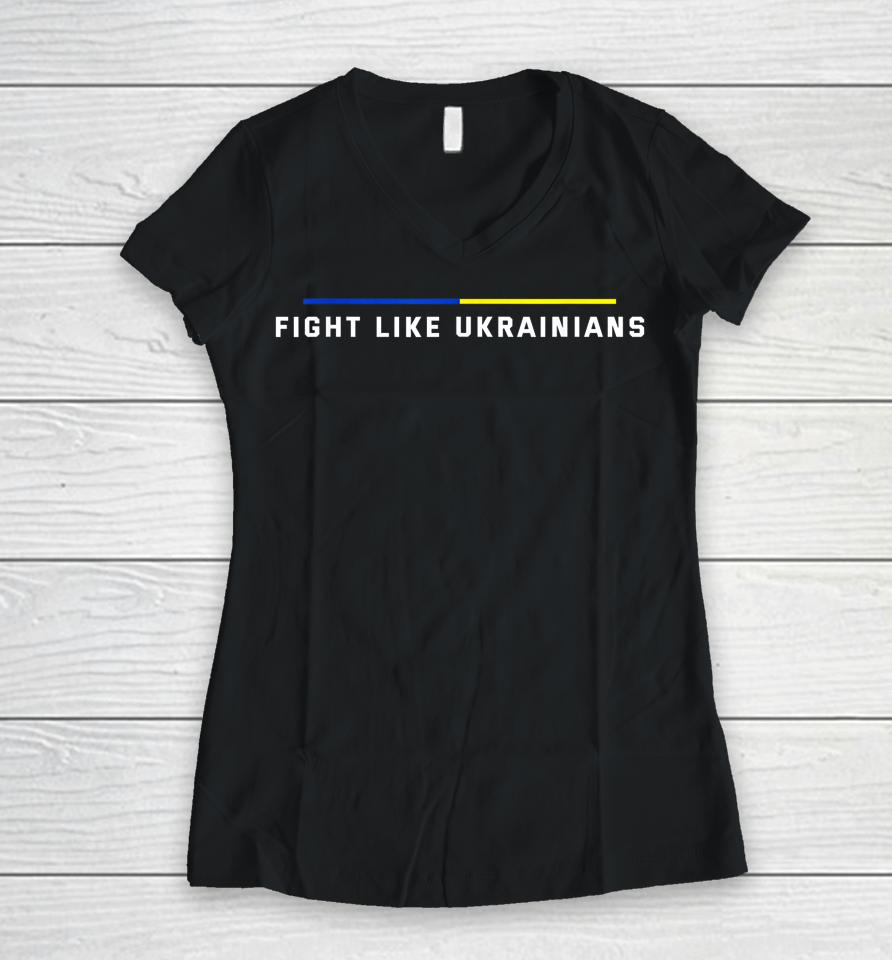Fight Like Ukrainians Women V-Neck T-Shirt