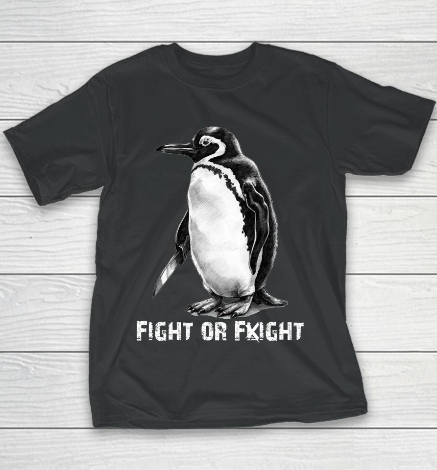 Fight Or Flight Funny Penguin Pun Fight Or Flight Meme Youth T-Shirt