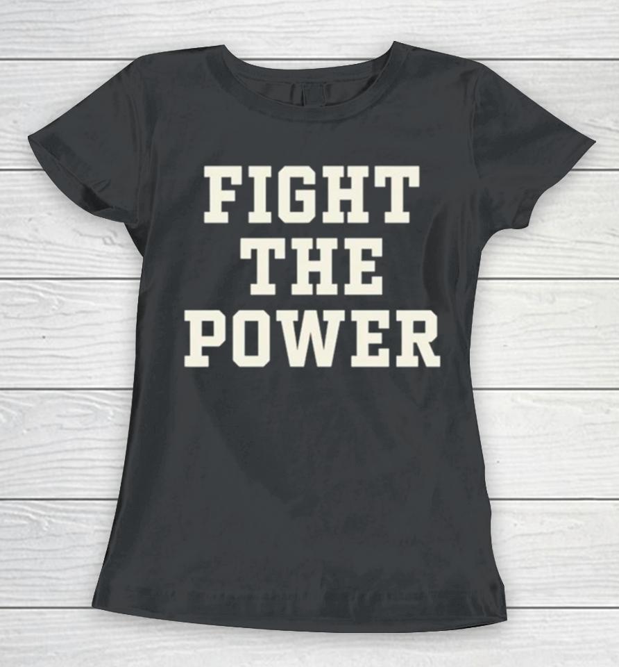 Fight The Power Women T-Shirt
