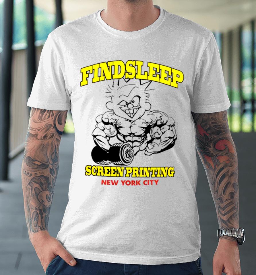 Findsleep Screen Printing New York City Premium T-Shirt