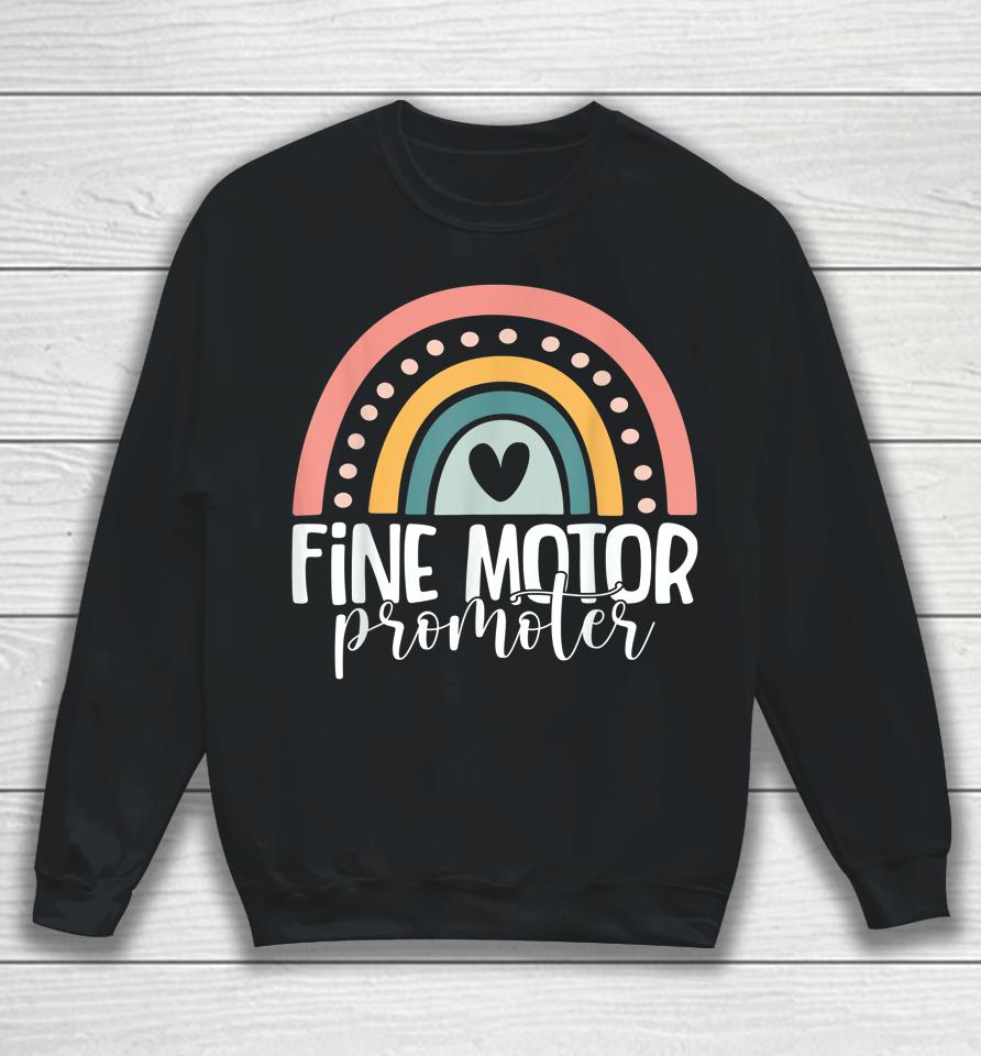 Fine Motor Promoter Cute Occupational Therapy Ot Therapist Sweatshirt