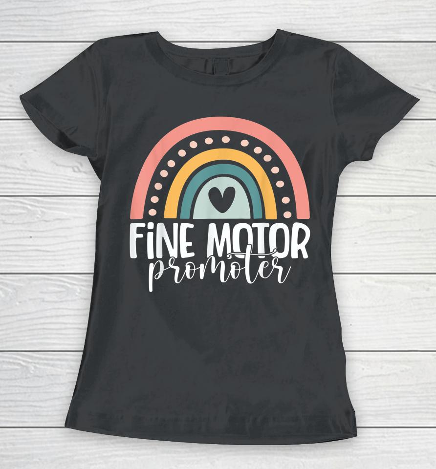 Fine Motor Promoter Cute Occupational Therapy Ot Therapist Women T-Shirt