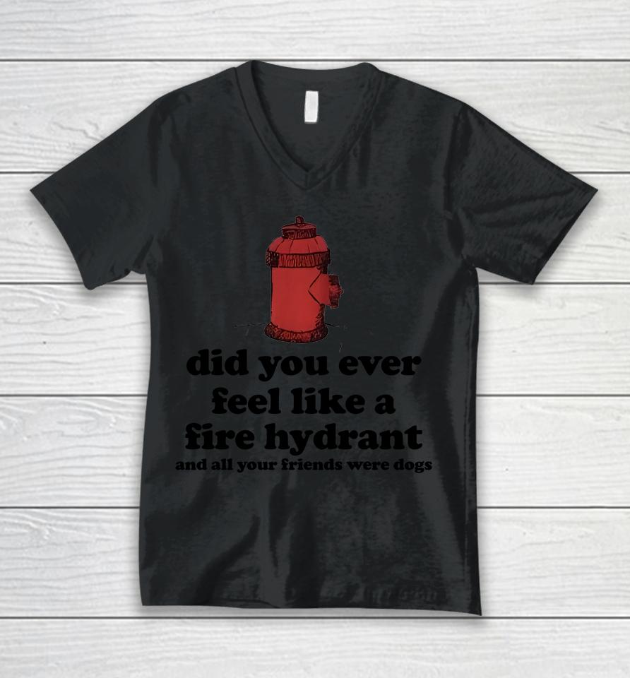 Fire Hydrant And All Your Friends Were Dogs Unisex V-Neck T-Shirt