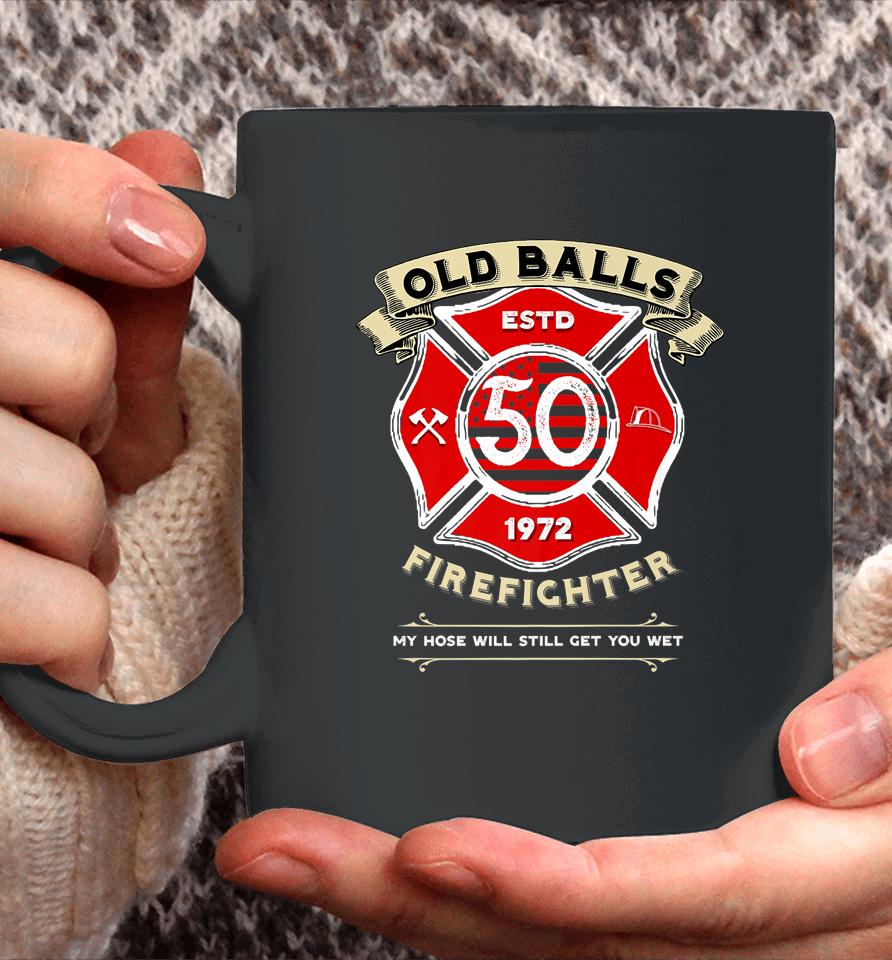 Firefighter Birthday 50Th Retired Fireman Old Balls Club Coffee Mug