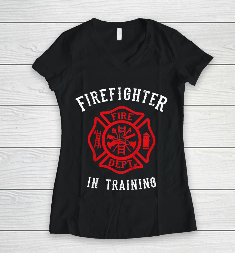 Firefighter In Training Women V-Neck T-Shirt
