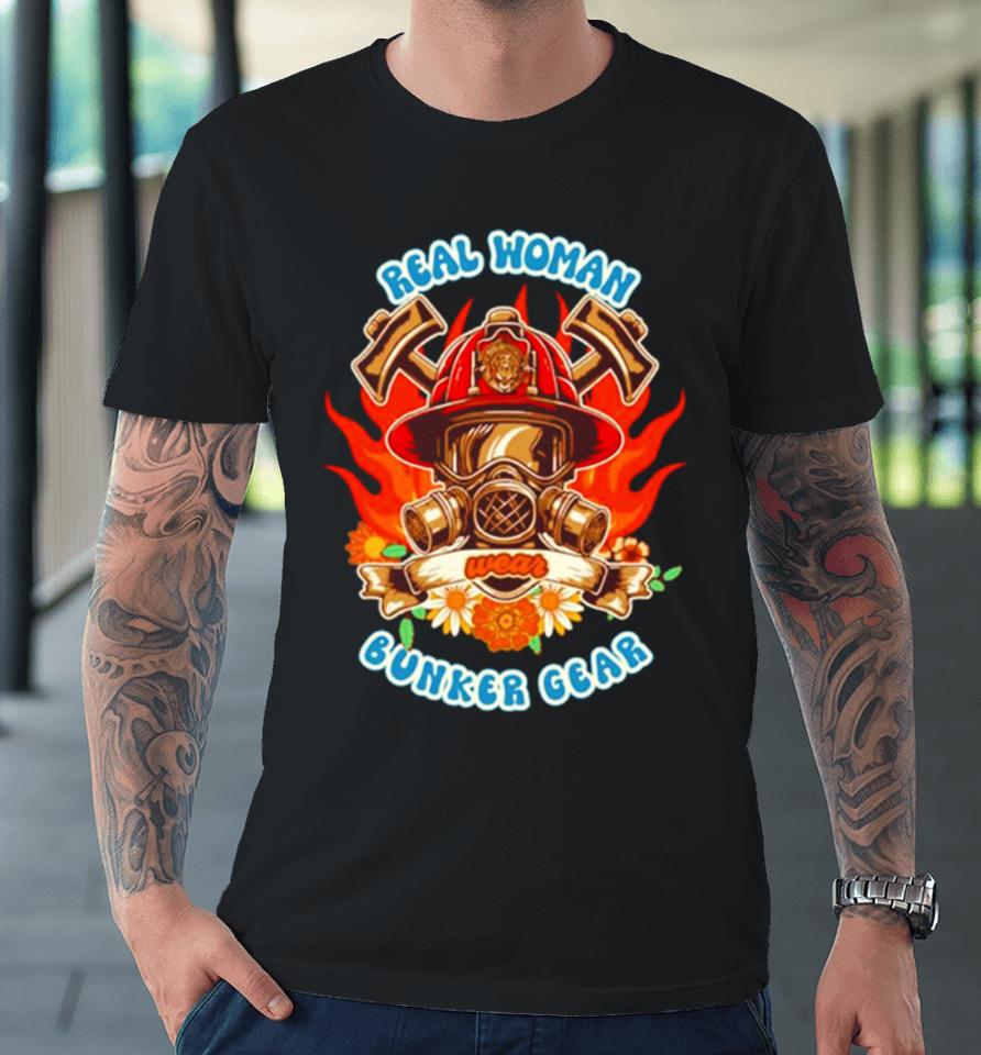 Firefighter Woman Fire Girl Floral Groovy Funny Sarcastic Quote Real Woman Wear Bunker Gear Premium T-Shirt