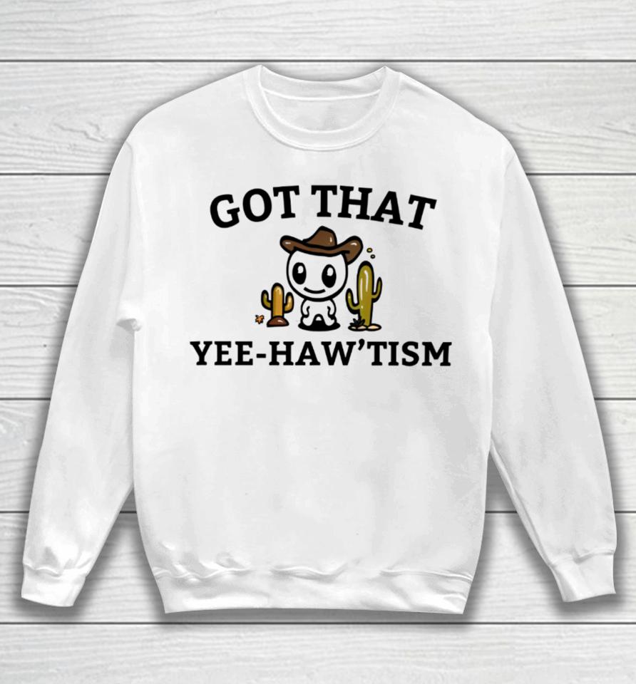 Firepetalsco Merch Got That Yee Haw ‘Tism With Cacti Sweatshirt