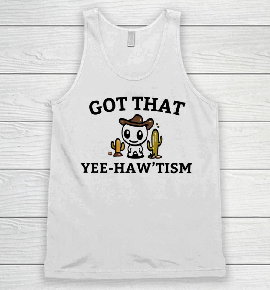 Firepetalsco Merch Got That Yee Haw ‘Tism With Cacti Unisex Tank Top