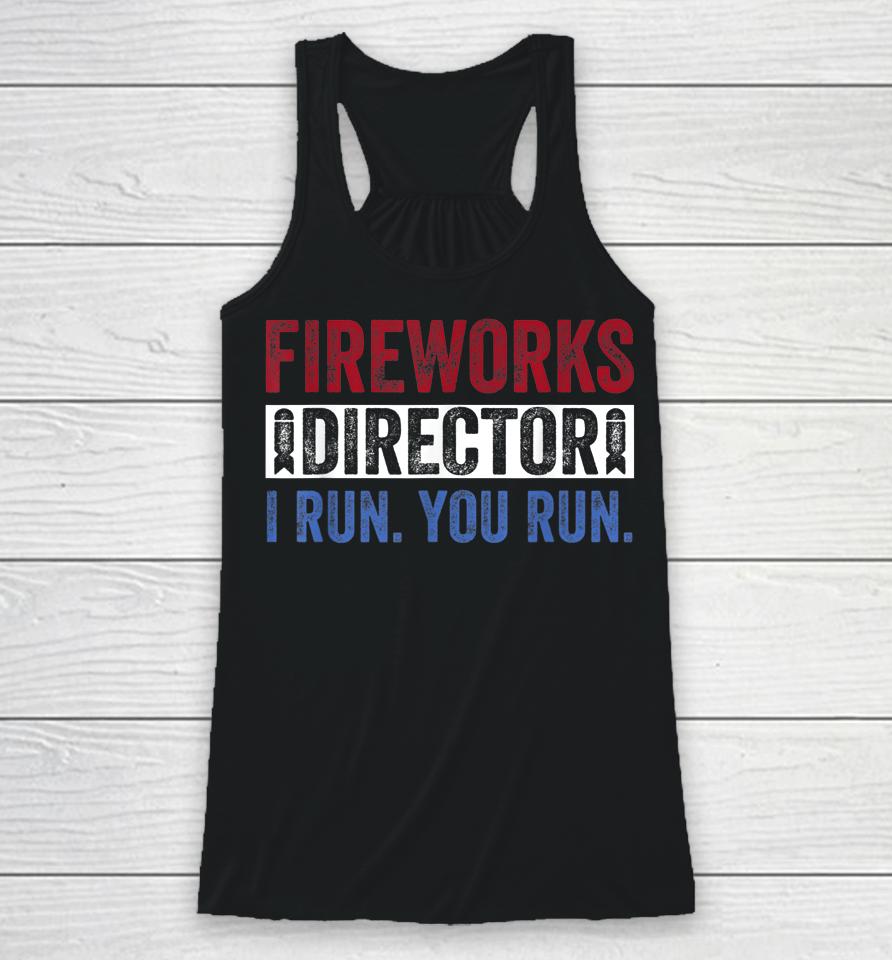 Fireworks Director Shirt Funny 4Th Of July Red White &Amp; Blue Racerback Tank