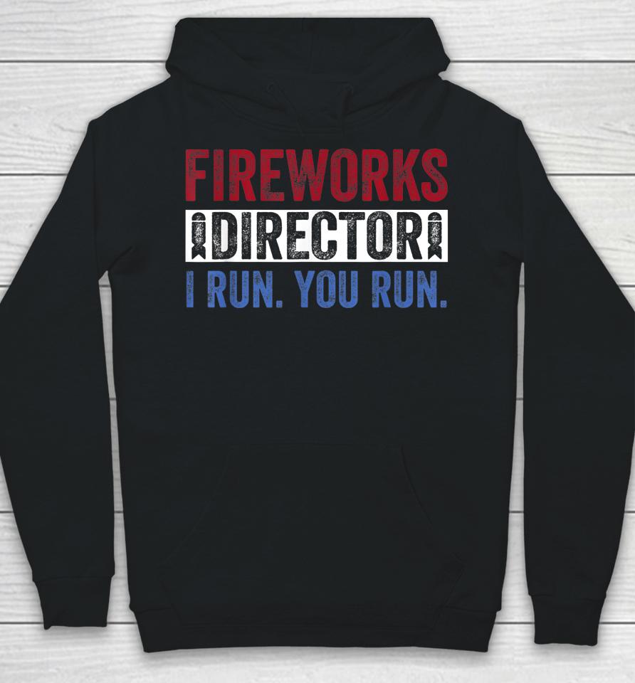 Fireworks Director Shirt Funny 4Th Of July Red White &Amp; Blue Hoodie