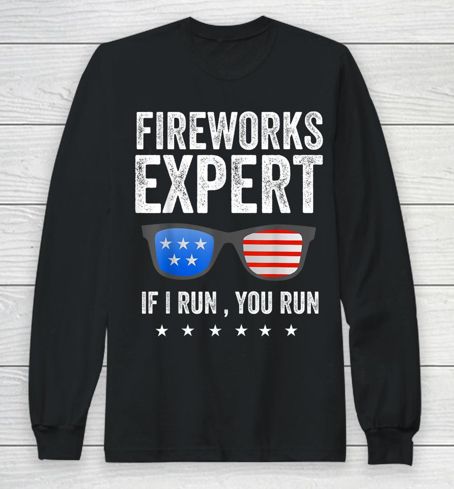 Fireworks Expert Funny 4Th Of July Patriotic Men Women Usa Long Sleeve T-Shirt