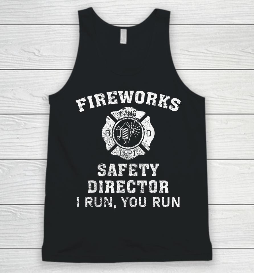Fireworks Safety Director I Run You Run Bang Unisex Tank Top
