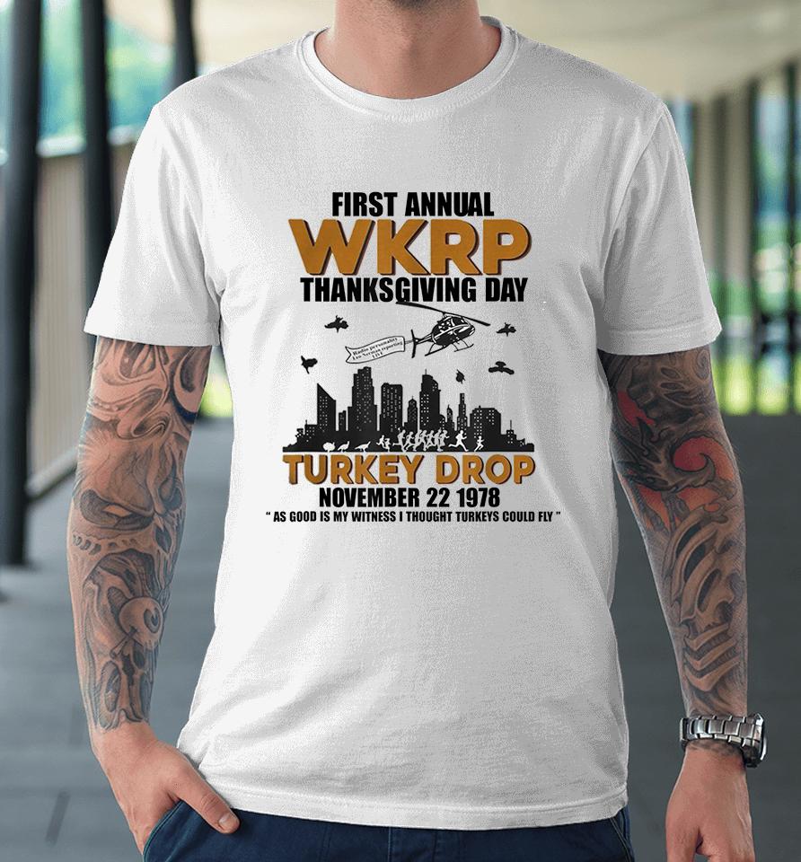 First Annual Wkrp Thanksgiving Day Turkey Drop Premium T-Shirt