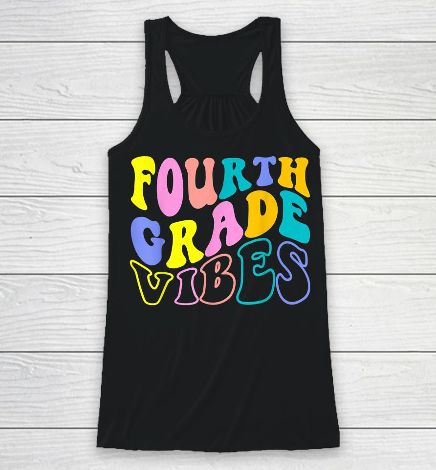 First Day Back To School Students Teacher Fourth Grade Vibes Racerback Tank