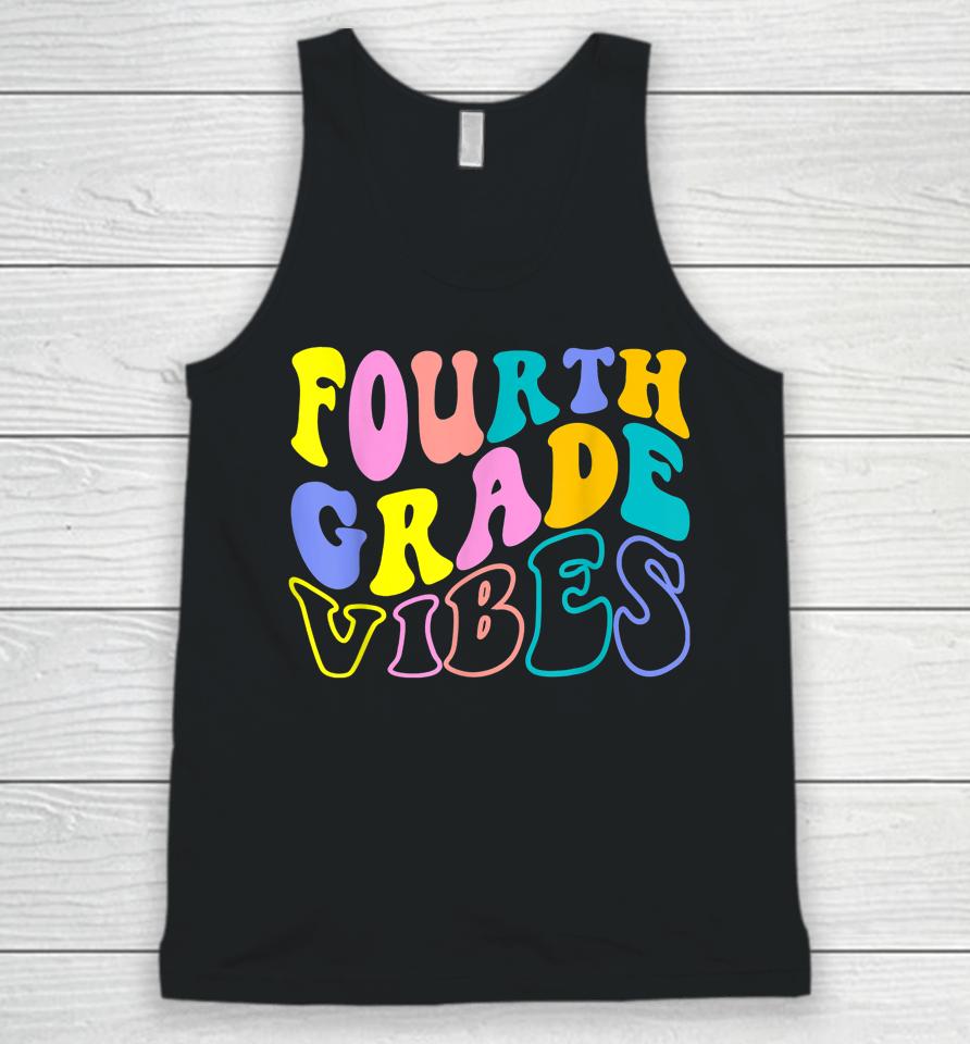 First Day Back To School Students Teacher Fourth Grade Vibes Unisex Tank Top
