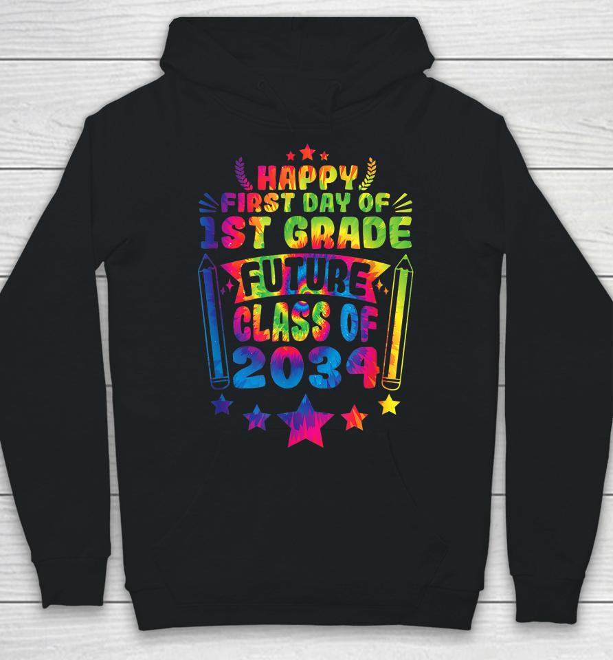 First Day Of 1St Grade Class Of 2034 Back To School Tie Dye Hoodie
