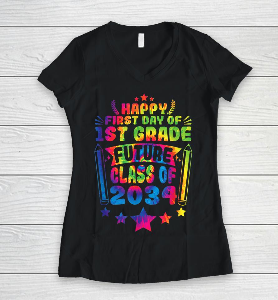 First Day Of 1St Grade Class Of 2034 Back To School Tie Dye Women V-Neck T-Shirt