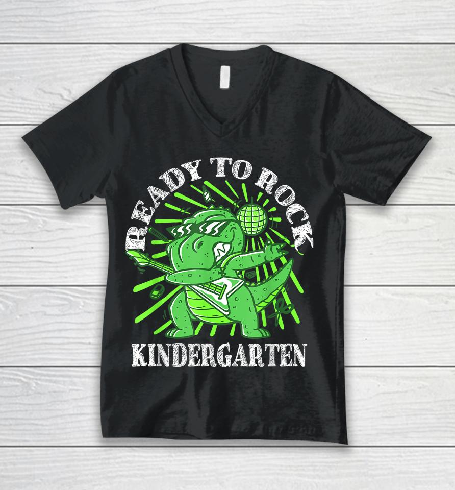 First Day Of Kindergarten T Rex Ready To Rock Kindergarten Unisex V-Neck T-Shirt