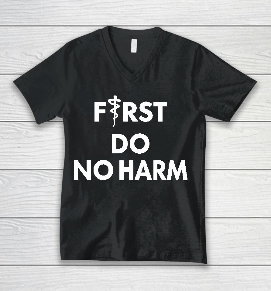 First Do No Harm Unisex V-Neck T-Shirt