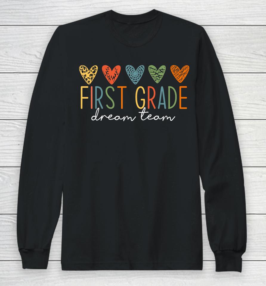 First Grade Dream Team Retro Back To School Teacher Student Long Sleeve T-Shirt