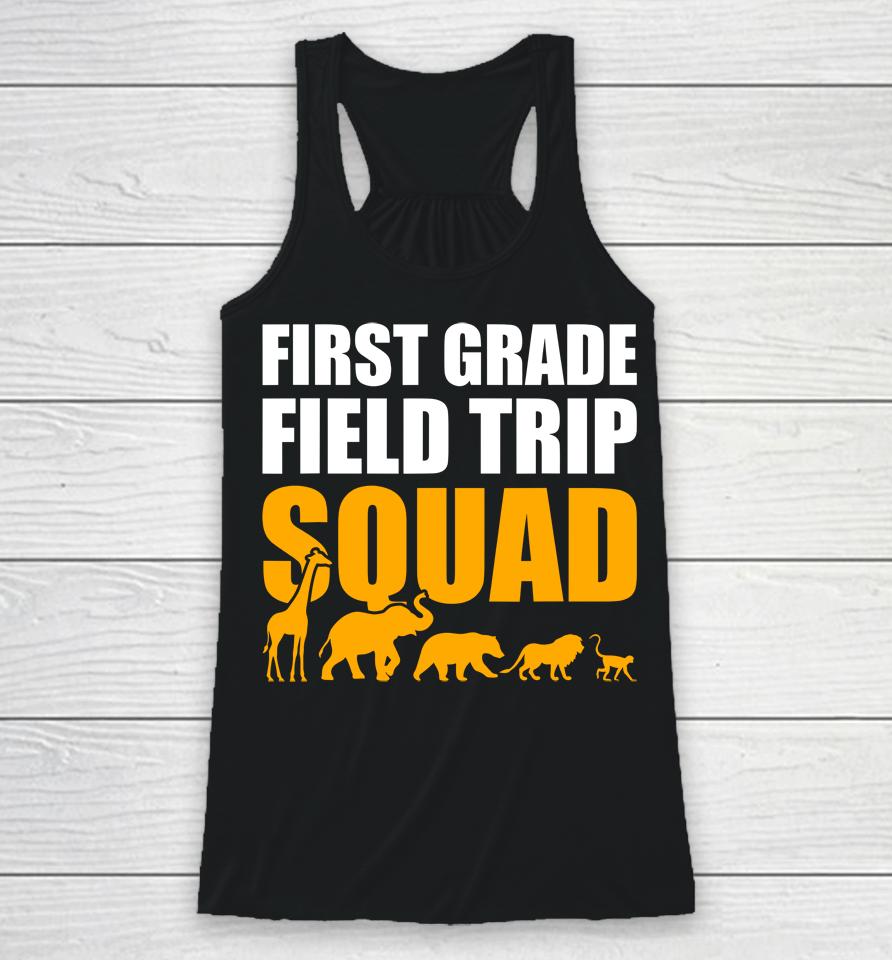 First Grade Field Trip Squad 1St Grade Zoo Crew Safari Racerback Tank