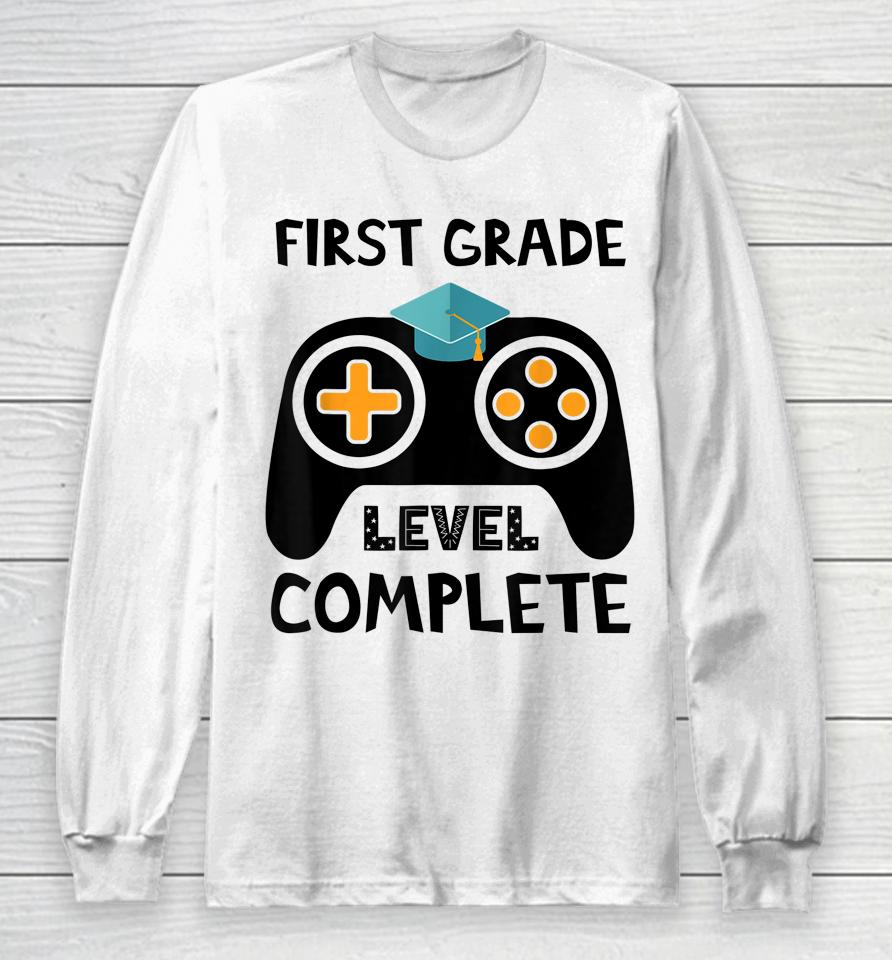 First Grade Level Complete Last Day End Of School Long Sleeve T-Shirt