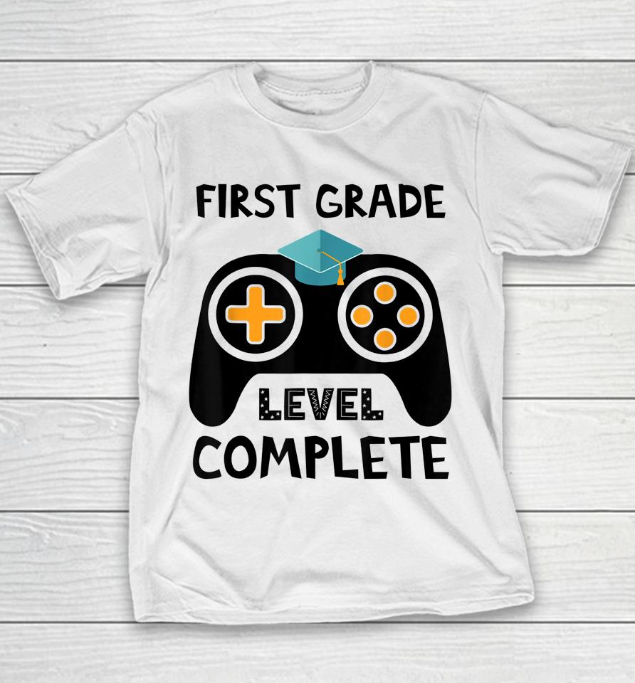 First Grade Level Complete Last Day End Of School Youth T-Shirt