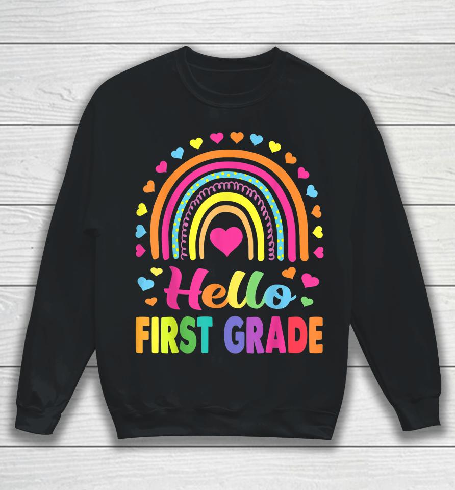 First Grade Rainbow Team Hello 1St Grade Rocks Squad Teacher Sweatshirt
