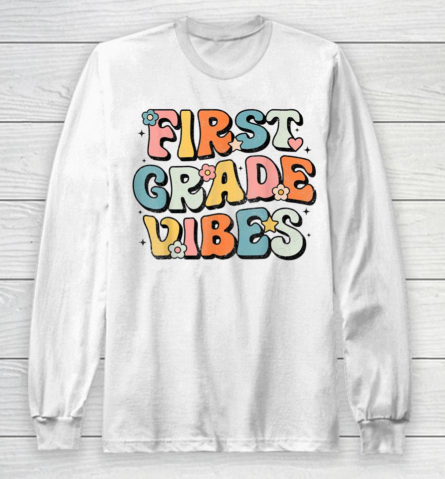 First Grade Vibes - 1St Grade Team Retro 1St Day Of School Long Sleeve T-Shirt